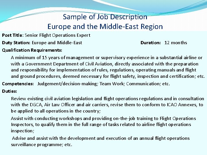 Sample of Job Description Europe and the Middle-East Region Post Title: Senior Flight Operations