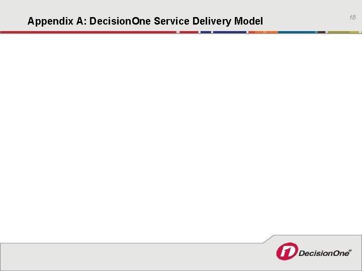 Appendix A: Decision. One Service Delivery Model 18 