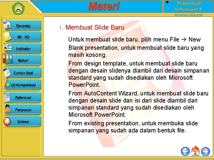 Materi 1. � � � Teknologi Informasi & Komunikasi Membuat Slide Baru Untuk membuat