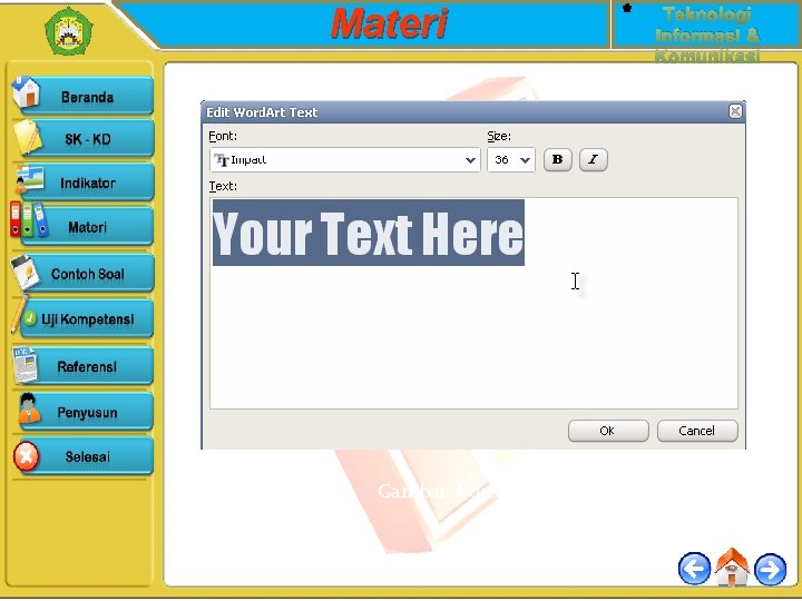 Materi Gambar. Edit Word. Art text Teknologi Informasi & Komunikasi 
