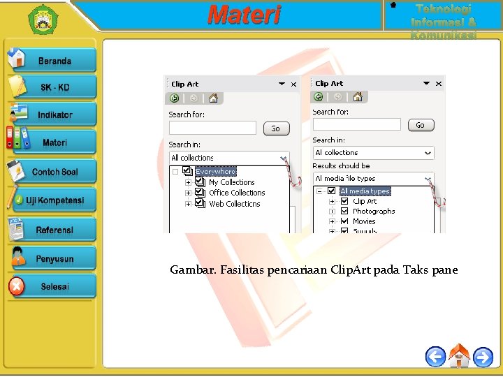 Materi Teknologi Informasi & Komunikasi Gambar. Fasilitas pencariaan Clip. Art pada Taks pane 