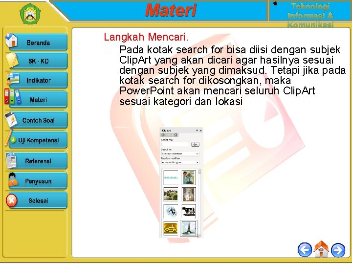 Materi Teknologi Informasi & Komunikasi Langkah Mencari. � Pada kotak search for bisa diisi