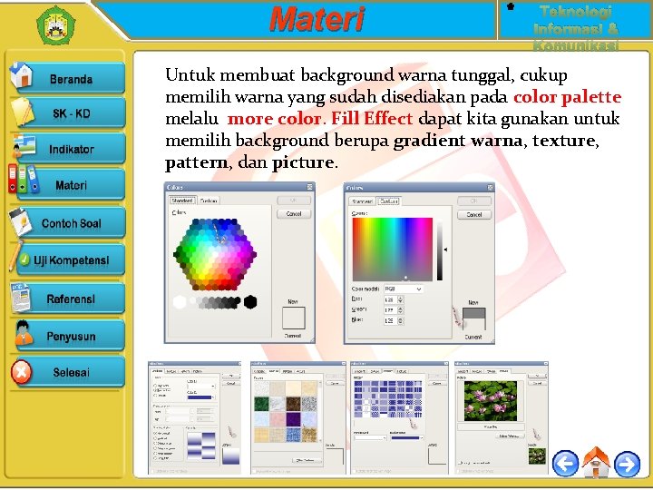 Materi Teknologi Informasi & Komunikasi Untuk membuat background warna tunggal, cukup memilih warna yang