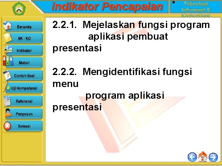 Indikator Pencapaian Teknologi Informasi & Komunikasi 2. 2. 1. Mejelaskan fungsi program aplikasi pembuat