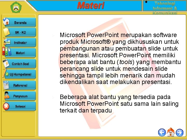 Materi Teknologi Informasi & Komunikasi Ø Microsoft Power. Point merupakan software produk Microsoft® yang