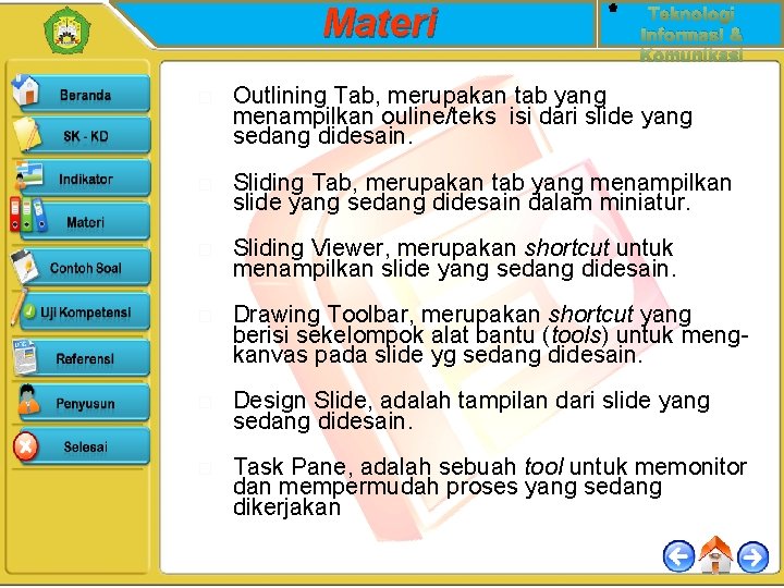 Materi Teknologi Informasi & Komunikasi � Outlining Tab, merupakan tab yang menampilkan ouline/teks isi