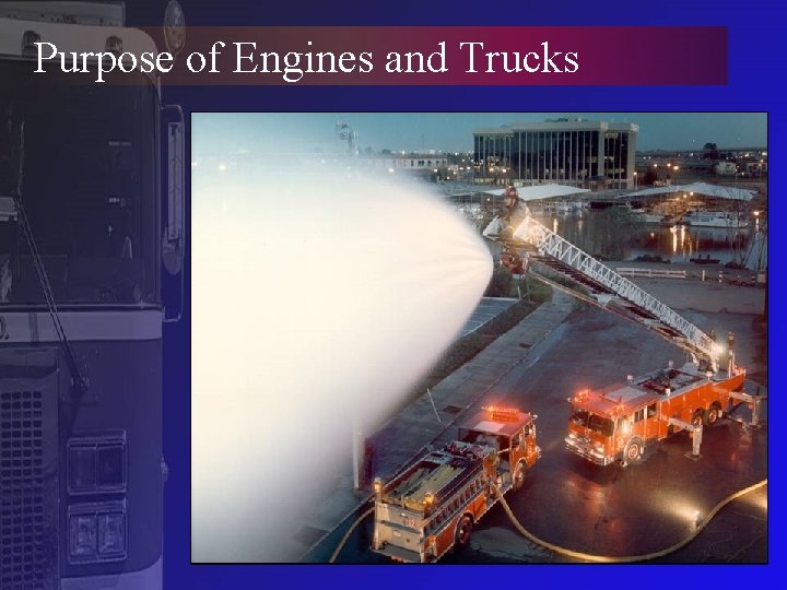 Purpose of Engines and Trucks 