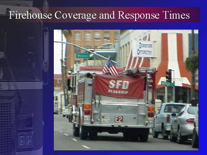 Firehouse Coverage and Response Times 