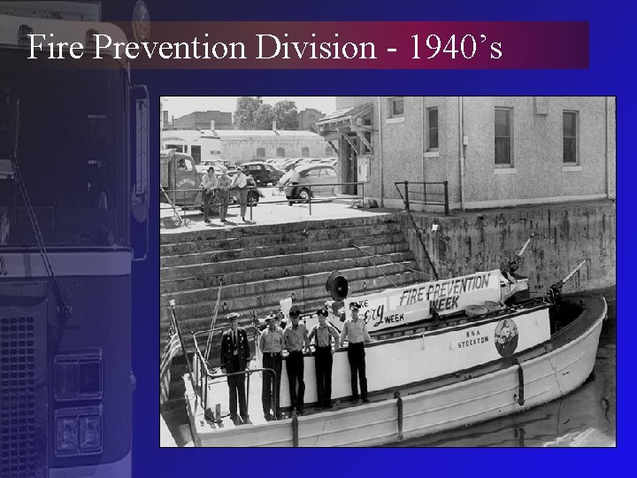 Fire Prevention Division - 1940’s 