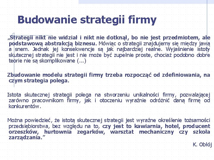 Budowanie strategii firmy „Strategii nikt nie widział i nikt nie dotknął, bo nie jest