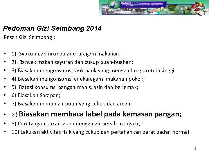 Pedoman Gizi Seimbang 2014 Pesan Gizi Seimbang : • • 1). Syukuri dan nikmati