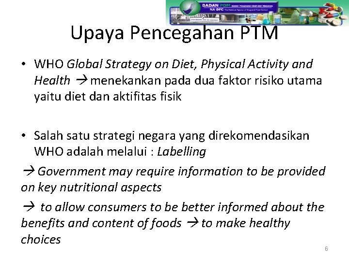 Upaya Pencegahan PTM • WHO Global Strategy on Diet, Physical Activity and Health menekankan