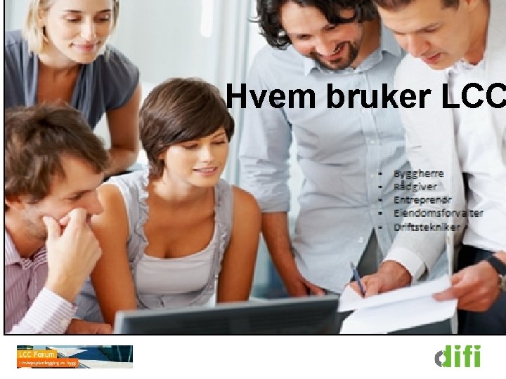 Hvem bruker LCC 