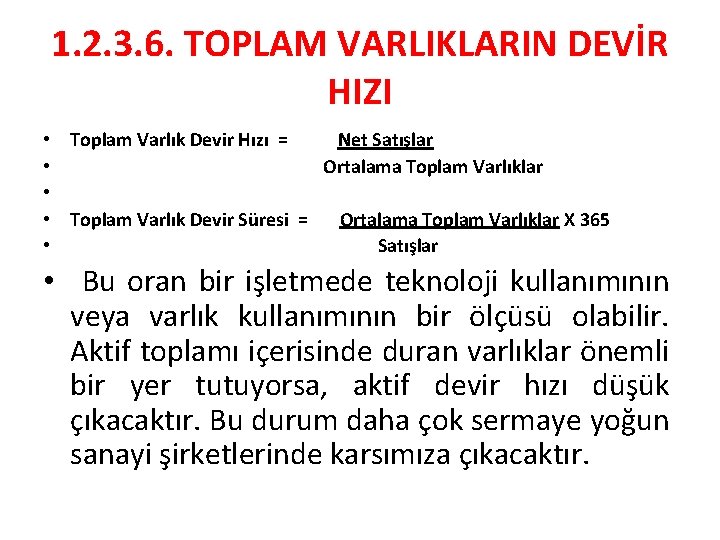 1. 2. 3. 6. TOPLAM VARLIKLARIN DEVİR HIZI • • • Toplam Varlık Devir