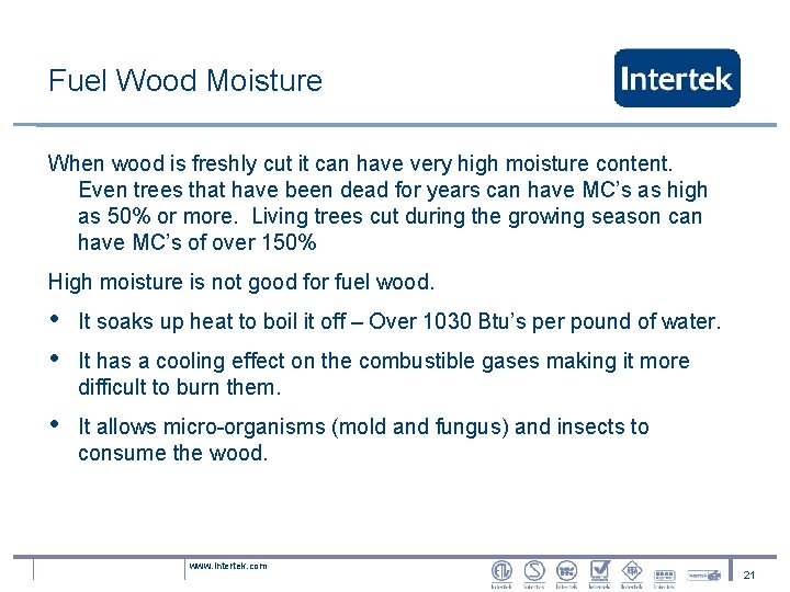 Fuel Wood Moisture When wood is freshly cut it can have very high moisture