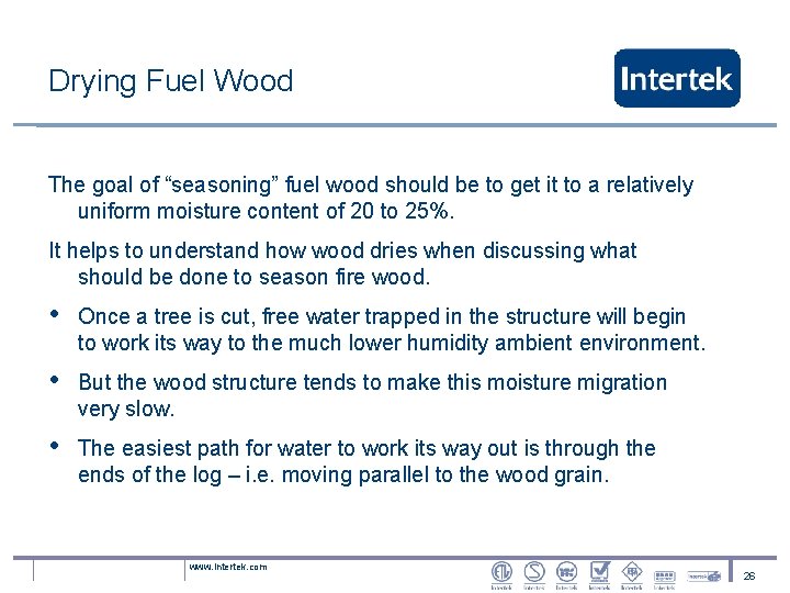 Drying Fuel Wood The goal of “seasoning” fuel wood should be to get it