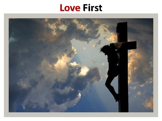 Love First 