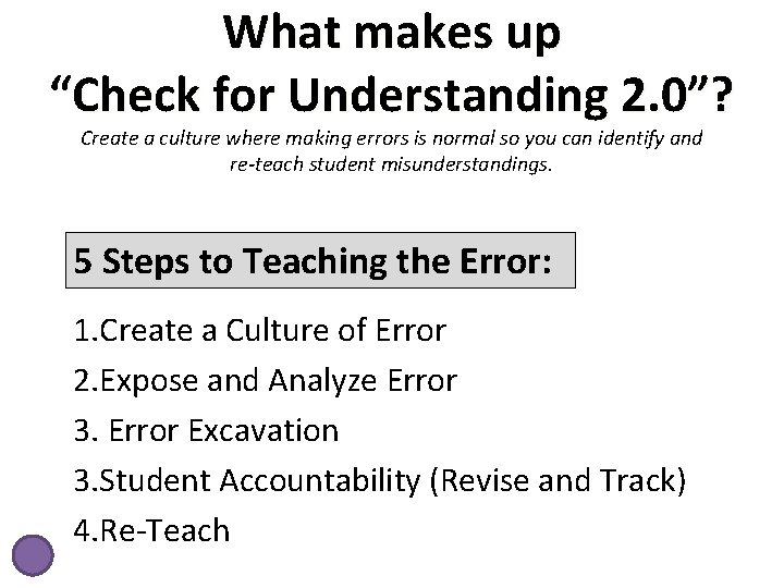 What makes up “Check for Understanding 2. 0”? Create a culture where making errors