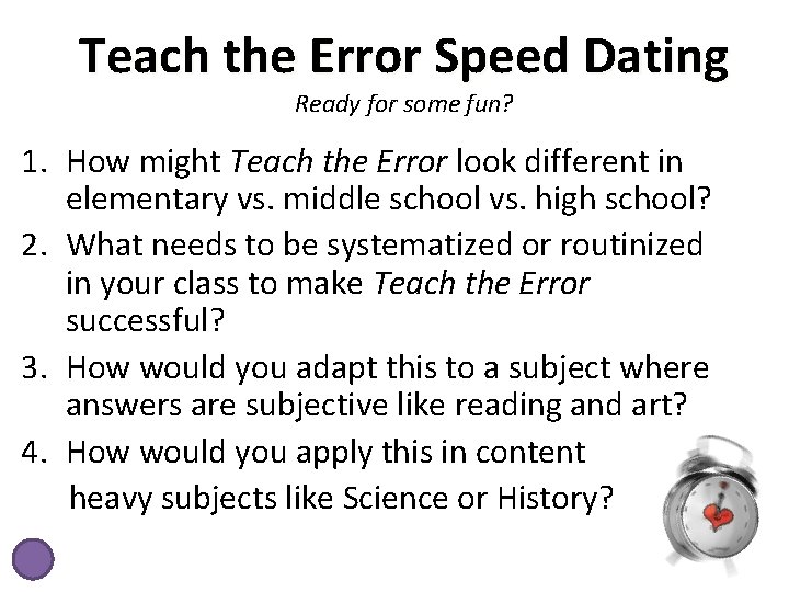 Teach the Error Speed Dating Ready for some fun? 1. How might Teach the