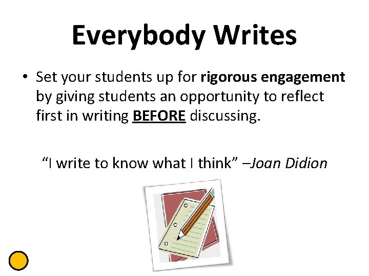 Everybody Writes • Set your students up for rigorous engagement by giving students an