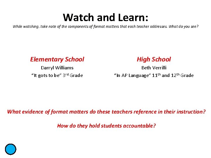 Watch and Learn: While watching, take note of the components of format matters that