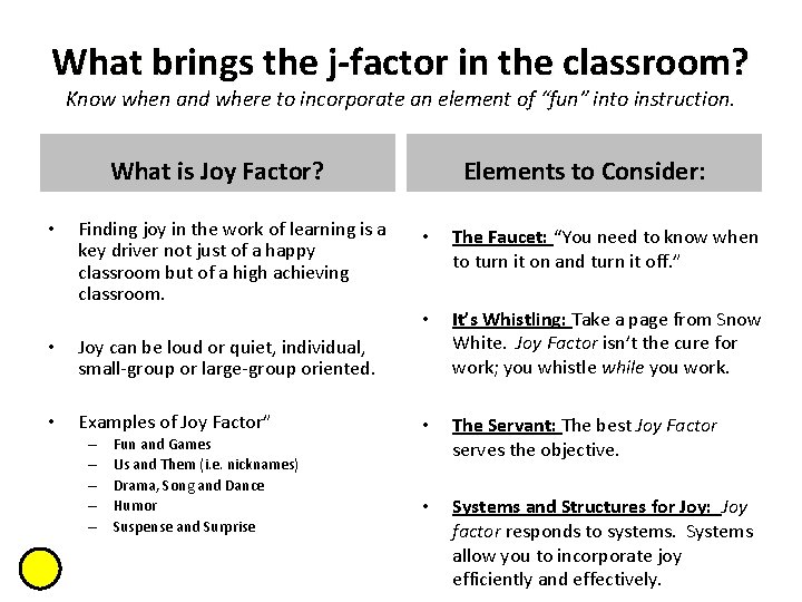 What brings the j-factor in the classroom? Know when and where to incorporate an