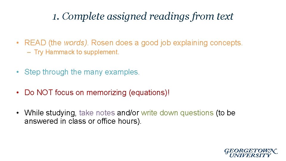 1. Complete assigned readings from text • READ (the words). Rosen does a good