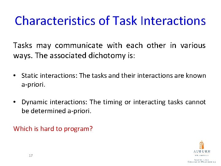 Characteristics of Task Interactions Tasks may communicate with each other in various ways. The