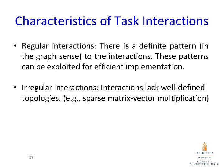Characteristics of Task Interactions • Regular interactions: There is a definite pattern (in the