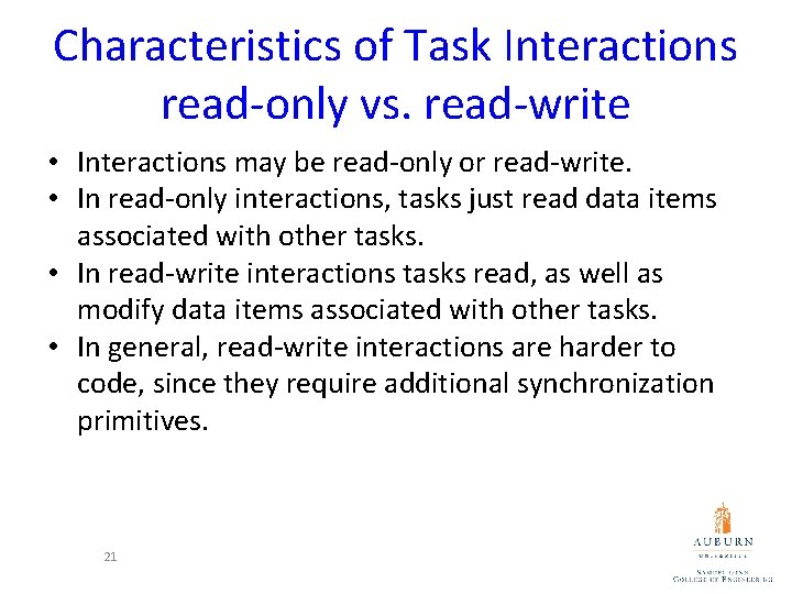 Characteristics of Task Interactions read-only vs. read-write • Interactions may be read-only or read-write.