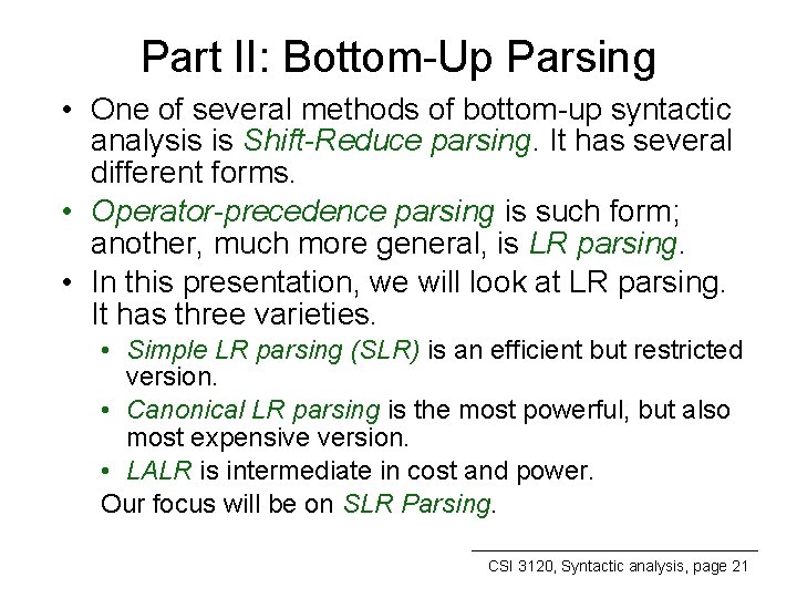 Part II: Bottom-Up Parsing • One of several methods of bottom-up syntactic analysis is