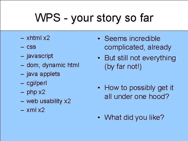 WPS - your story so far – – – – – xhtml x 2