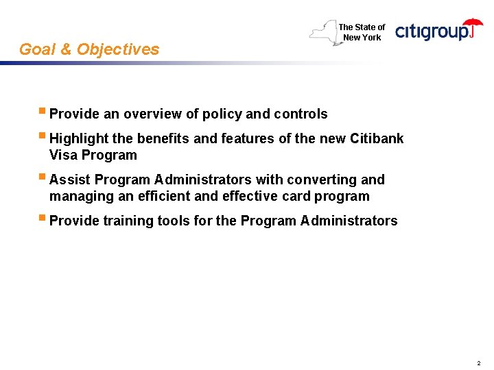 Goal & Objectives The State of New York § Provide an overview of policy