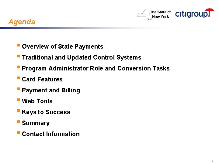 Agenda The State of New York § Overview of State Payments § Traditional and