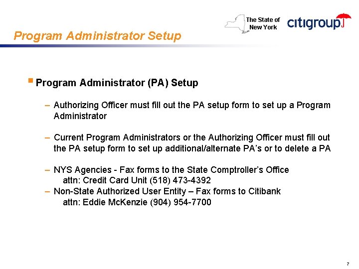 Program Administrator Setup The State of New York § Program Administrator (PA) Setup –
