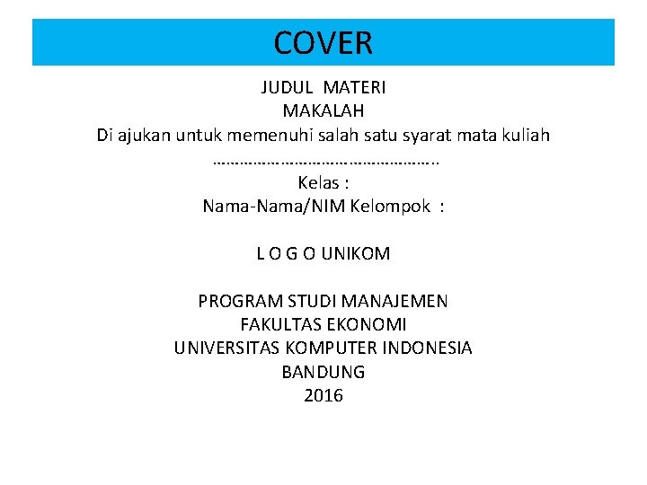 COVER JUDUL MATERI MAKALAH Di ajukan untuk memenuhi salah satu syarat mata kuliah …………………….