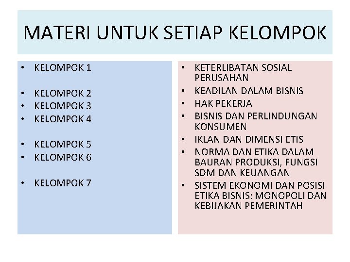 MATERI UNTUK SETIAP KELOMPOK • KELOMPOK 1 • KELOMPOK 2 • KELOMPOK 3 •