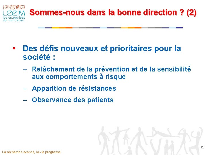 Sommes-nous dans la bonne direction ? (2) Des défis nouveaux et prioritaires pour la