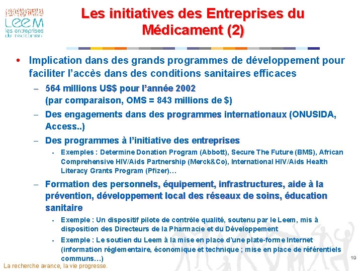 Les initiatives des Entreprises du Médicament (2) Implication dans des grands programmes de développement