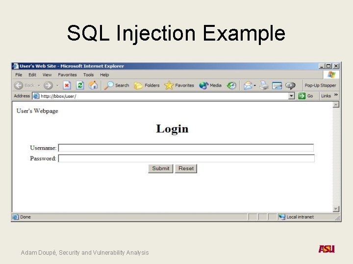 SQL Injection Example Adam Doupé, Security and Vulnerability Analysis 