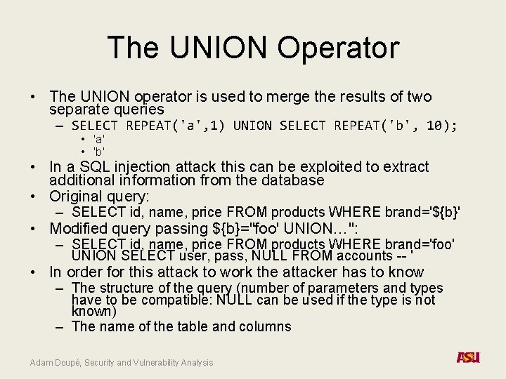 The UNION Operator • The UNION operator is used to merge the results of