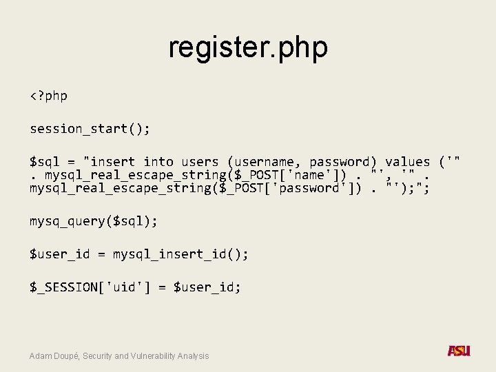 register. php <? php session_start(); $sql = "insert into users (username, password) values ('".