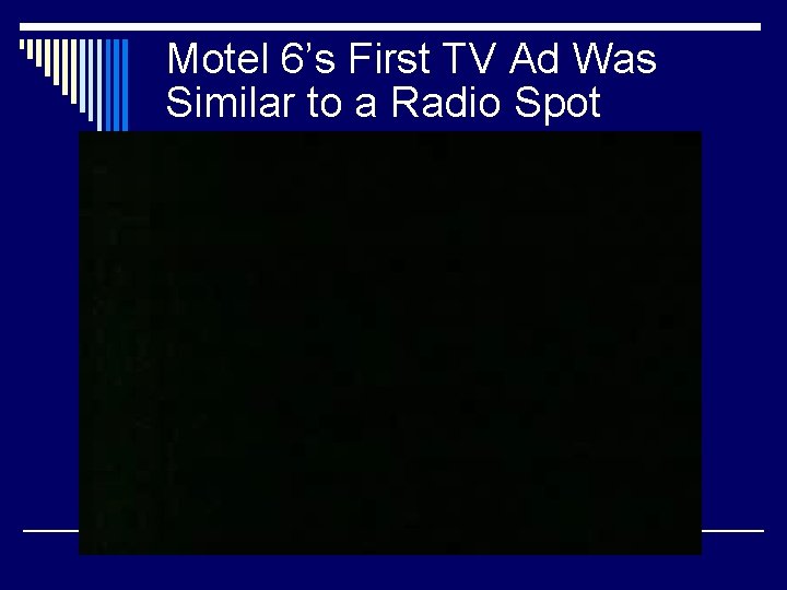 Motel 6’s First TV Ad Was Similar to a Radio Spot 