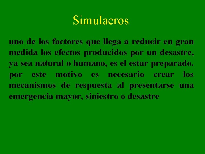 Simulacros uno de los factores que llega a reducir en gran medida los efectos