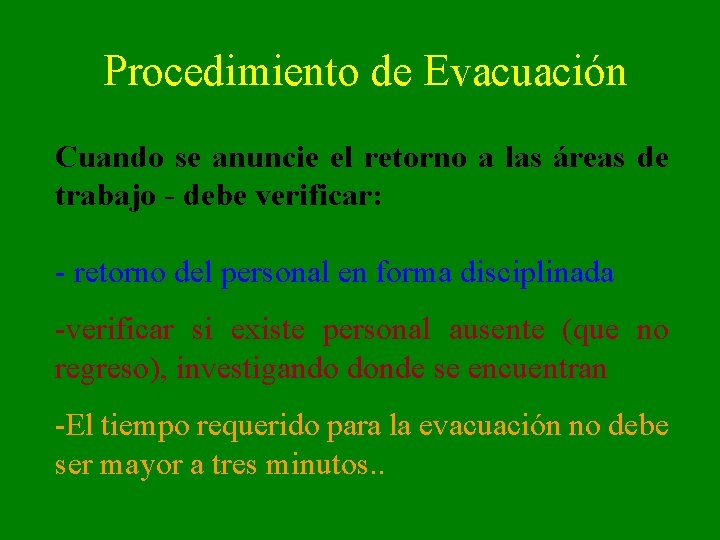 Procedimiento de Evacuación Cuando se anuncie el retorno a las áreas de trabajo -