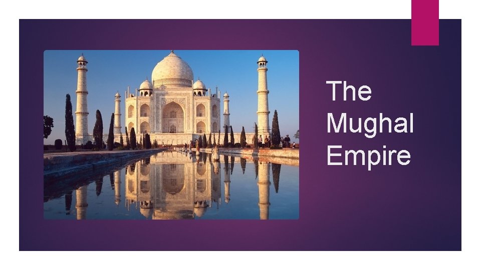 The Mughal Empire 