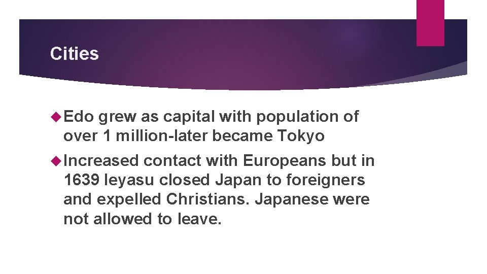 Cities Edo grew as capital with population of over 1 million-later became Tokyo Increased