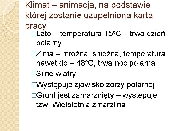 Klimat – animacja, na podstawie której zostanie uzupełniona karta pracy �Lato – temperatura 15