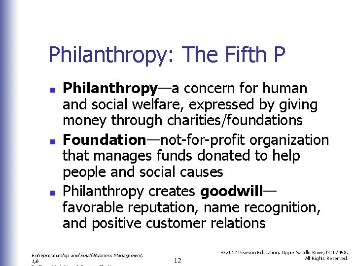 Philanthropy: The Fifth P n n n Philanthropy—a concern for human and social welfare,