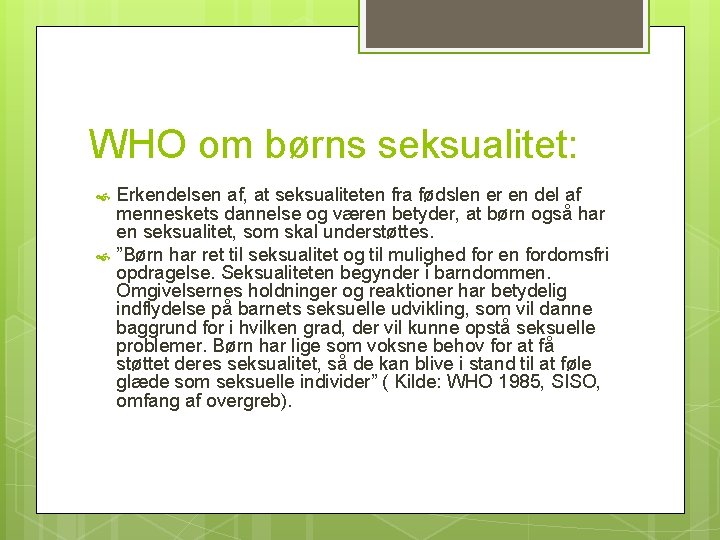 WHO om børns seksualitet: Erkendelsen af, at seksualiteten fra fødslen er en del af